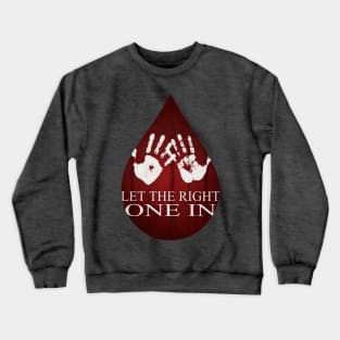 Let the Right One In Crewneck Sweatshirt